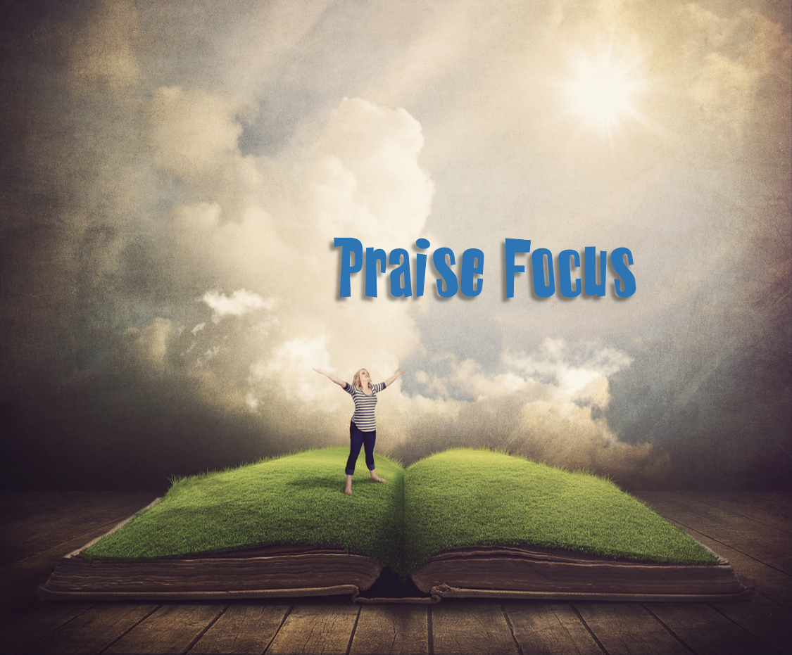 Praise Focus