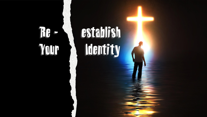 ReEstablishing Your Identity