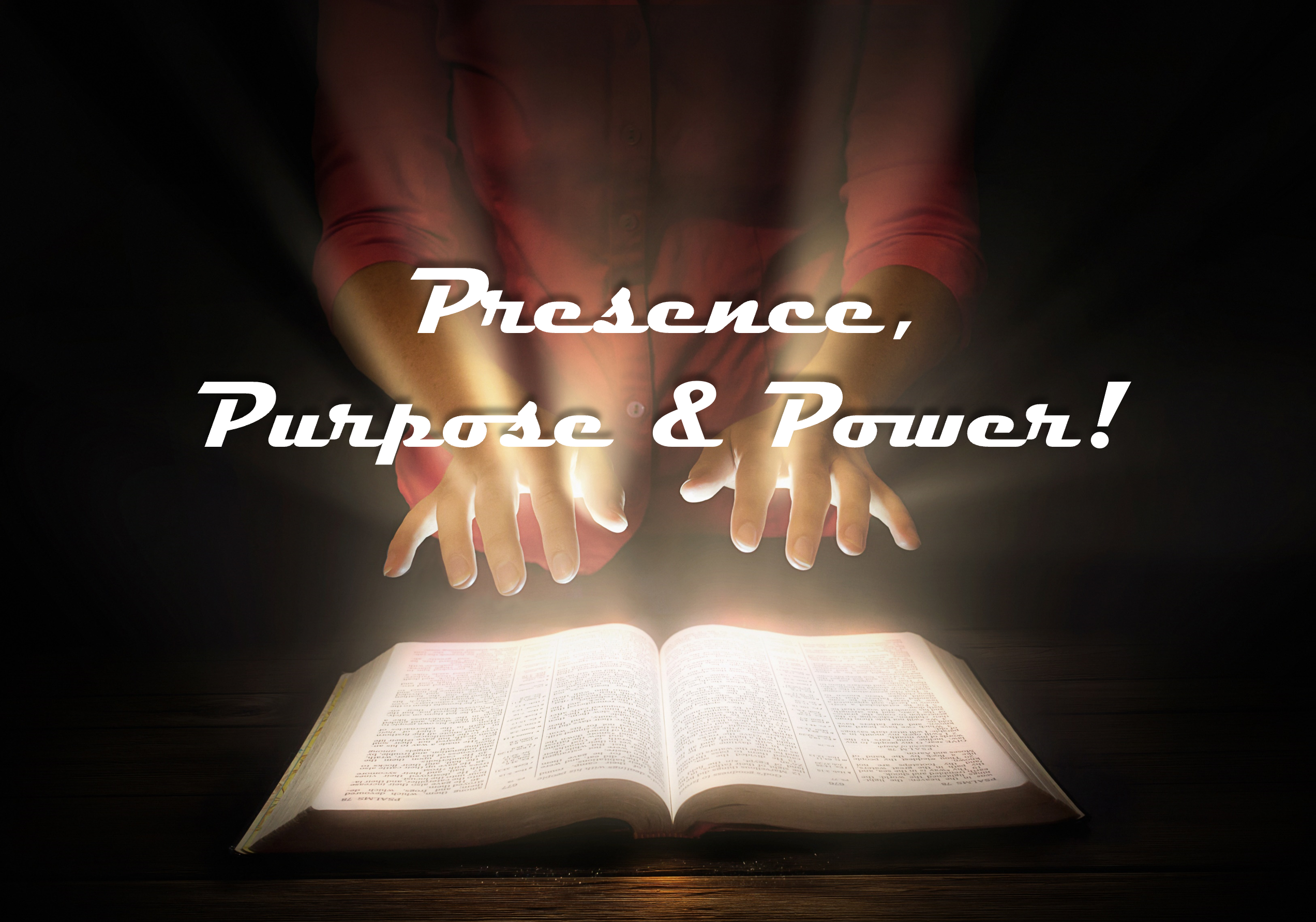 Presence, Purpose & Power